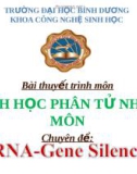 Sinh học phân tử nhập môn - SiRNA - Gene Silencing