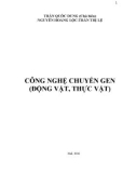 CÔNG NGHỆ CHUYỂN GEN (ÐỘNG VẬT, THỰC VẬT)