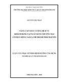 Luận văn Thạc sĩ Quản trị kinh doanh: Nâng cao chất lượng dịch vụ khách hàng tại Ngân hàng thương mại cổ phần Đông Nam Á Chi nhánh Thái Nguyên