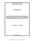 Luận văn Thạc sĩ Toán học: Một phương pháp xấp xỉ ngoài giải bài toán quy hoạch nguyên tuyến tính theo phương pháp nhánh cận và ứng dụng