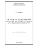 Luận văn Thạc sĩ Hoá học: Chế tạo vật liệu nano Bentonite bằng phương pháp bóc tách siêu âm ứng dụng xử lý Mn(II) trong môi trường nước