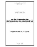 Luận văn Thạc sĩ Luật học: Hợp đồng xây dựng công trình có sử dụng vốn ngân sách nhà nước ở Việt Nam