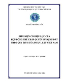 Luận văn Thạc sĩ Luật học: Điều kiện có hiệu lực của hợp đồng thế chấp quyền sử dụng đất theo quy định của pháp luật Việt Nam