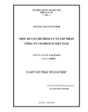 Luận văn Thạc sĩ Luật học: Một số vấn đề pháp lý về sáp nhập công ty cổ phần ở Việt Nam