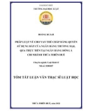 Tóm tắt Luận văn Thạc sĩ Luật học: Pháp luật về cho vay thế chấp bằng quyền sử dụng đất của ngân hàng thương mại, qua thực tiễn tại ngân hàng Đông Á chi nhánh Thừa Thiên Huế