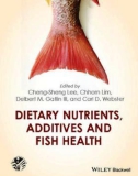 Ebook Dietary nutrients, additives and fish health: Part 1