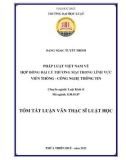 Tóm tắt Luận văn Thạc sĩ Luật học: Pháp luật Việt Nam về hợp đồng đại lý thương mại trong lĩnh vực Viễn thông – Công nghệ thông tin