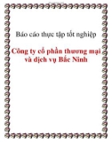 Báo cáo thực tập tốt nghiệp về công ty cổ phần thương mại và dịch vụ bắc ninh