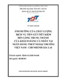 Luận văn Thạc sĩ Quản trị kinh doanh: Ảnh hưởng của chất lượng dịch vụ tiền gửi tiết kiệm đến lòng trung thành của khách hàng cá nhân tại Ngân hàng TMCP Ngoại thương Việt Nam chi nhánh Gia Lai