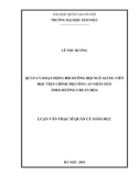 Luận văn Thạc sĩ Quản lý giáo dục: Quản lý hoạt động bồi dưỡng đội ngũ giảng viên Học viện Chính trị Công an Nhân dân theo hướng chuẩn hóa