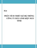 ĐỒ ÁN TỐT NGHIỆP - PHÂN TÍCH THIẾT KẾ HỆ THỐNG CÔNG TY BÁN LINH KIỆN MÁY TÍNH