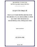 Luận văn Thạc sĩ Luật kinh tế: Pháp luật về bồi thường khi Nhà nước thu hồi đất của các hộ gia đình, cá nhân qua thực tế thi hành tại thành phố Hạ Long, tỉnh Quảng Ninh