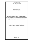 Luận văn Thạc sĩ Quản lý Giáo dục: Biện pháp quản lý hoạt động giảng dạy của giáo viên trong các trường trung học cơ sở quận Gò Vấp, thành phố Hồ Chí Minh