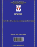 Luận văn Thạc sĩ Kỹ thuật cơ khí: Thiết kế, chế tạo máy gia công bọ ke góc tự động