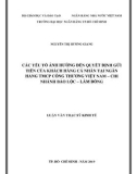 Luận văn Thạc sĩ Kinh tế: Các yếu tố ảnh hưởng đến quyết định gửi tiền của khách hàng cá nhân tại Ngân hàng TMCP Công Thương Việt Nam chi nhánh Bảo Lộc