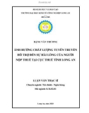 Luận văn Thạc sĩ Kinh tế: Ảnh hưởng chất lượng tuyên truyền hỗ trợ đến sự hài lòng của người nộp thuế tại Cục Thuế tỉnh Long An