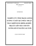 Luận án Tiến sĩ Y học: Nghiên cứu tình trạng loãng xương và kết quả phẫu thuật thay khớp háng bipolar điều trị gãy liên mấu chuyển xương đùi ở người cao tuổi