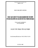 Luận văn Thạc sĩ Luật học: Pháp luật quốc tế và kinh nghiệm một số quốc gia về bảo hộ quyền tác giả đối với tác phẩm âm nhạc