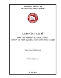 Luận văn Thạc sĩ Quản trị kinh doanh: Nâng cao năng lực cạnh tranh của Công ty cổ phần bảo hiểm Ngân hàng Nông nghiệp