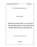 Luận văn Thạc sĩ Quản lý công: Bồi dưỡng công chức các cơ quan chuyên môn thuộc UBND huyện Krông Năng, tỉnh Đắk Lắk