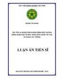 Luận án tiến sĩ Nông nghiệp: Tạo thể lai mang gen kháng bệnh mốc sương bằng dung hợp tế bào trần giữa khoai tây dại và khoai tây trồng