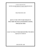 Luận văn Thạc sĩ Quản lý kinh tế: Quản lý Nhà nước về quy hoạch và phát triển đô thị tại thành phố Cẩm Phả, tỉnh Quảng Ninh