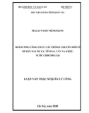 Luận văn Thạc sĩ Quản lý công: Bồi dưỡng công chức các cơ quan chuyên môn ở huyện Xay Bu Ly, tỉnh Sa Văn Na Khệt, nước Cộng hòa dân chủ nhân dân Lào