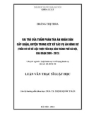 Luận văn Thạc sĩ Luật học: Vai trò của Thẩm phán TAND cấp quận, huyện trong xét xử các vụ án hình sự (trên cơ sở số liệu thực tiễn địa bàn thành phố Hà Nội, giai đoạn 2009 - 2013)