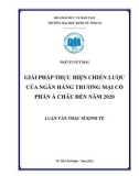 Luận văn Thạc sĩ Kinh tế: Giải pháp thực hiện chiến lược kinh doanh của Ngân hàng TMCP Á Châu đến năm 2020