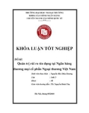 Khóa luận tốt nghiệp: Quản trị rủi ro tín dụng tại ngân hàng thương mại cổ phần ngoại thương Việt Nam