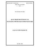 Luận án Tiến sĩ Kinh tế: Quản trị rủi ro tín dụng tại Ngân hàng Thương mại Cổ phần Quân đội