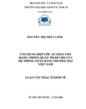 Luận văn Thạc sĩ Kinh tế: Ứng dụng hiệp ước an toàn vốn Basel trong quản trị rủi ro của hệ thống ngân hàng thương mại Việt Nam