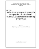 Tiểu luận Ngân hàng Trung ương và chính sách tiền tệ: Tiền ảo Bitcoin - Các khuyến nghị quản lý tiền ảo và tương lai chính sách tiền tệ ở Việt Nam