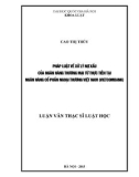 Luận văn Thạc sĩ Luật học: Pháp luật về xử lý nợ xấu của ngân hàng thương mại từ thực tiễn Ngân hàng Thương mại cổ phần Ngoại thương Việt Nam (Vietcombank)