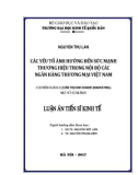 Luận án tiến sĩ Kinh tế: Các yếu tố ảnh hưởng đến sức mạnh thương hiệu trong nội bộ các ngân hàng thương mại Việt Nam