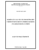 Luận văn Thạc sĩ Kinh tế: Nghiên cứu các yếu tố ảnh hưởng đến ý định sử dụng dịch vụ mobile banking của khách hàng cá nhân