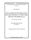 Luận văn Thạc sĩ Kinh tế: Nâng cao hiệu quả huy động vốn tại Ngân hàng TMCP Đầu tư và Phát triển Việt Nam – Chi nhánh Gia Lai