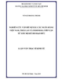 Luận văn Thạc sĩ Kinh tế: Nghiên cứu vấn đề nợ xấu các ngân hàng Việt Nam, Thái Lan và Indonesia tiếp cận từ góc độ rủi ro đạo đức