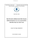 Luận văn Thạc sĩ Kinh tế: Truyền dẫn chính sách tiền tệ qua kênh tín dụng của các ngân hàng thương mại tại Việt Nam