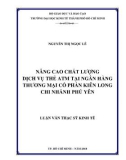 Luận văn Thạc sĩ Kinh tế: Nâng cao chất lượng dịch vụ thẻ ATM tại ngân hàng thương mại cổ phần Kiên Long chi nhánh Phú Yên