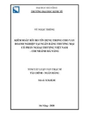 Tóm tắt Luận văn Thạc sĩ Tài chính ngân hàng: Kiểm soát rủi ro tín dụng trong cho vay doanh nghiệp tại Ngân hàng thương mại Cổ phần Ngoại thương Việt Nam – Chi nhánh Đà Nẵng