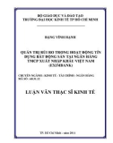 Luận văn Thạc sĩ Kinh tế: Quản trị rủi ro trong hoạt động tín dụng bất động sản tại ngân hàng TMCP xuất nhập khẩu Việt Nam (Eximbank)