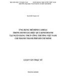 Luận văn Thạc sĩ Tài chính ngân hàng: Ứng dụng mô hình CAMELS trong đánh giá hiệu quả kinh doanh tại Ngân hàng TMCP Công thương Việt Nam - Chi nhánh thành phố Hồ Chí Minh