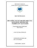 Luận văn Thạc sĩ Kinh tế: Đo lường tài sản thương hiệu Ngân hàng thương mại – Nghiên cứu tại thành phố Hồ Chí Minh