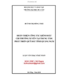 Luận văn Thạc sĩ Kế toán: Hoàn thiện công tác kiểm soát chi thường xuyên tại Trung tâm Phát triển Quỹ đất tỉnh Quảng Ngãi
