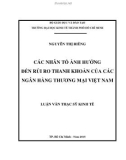 Luận văn Thạc sĩ Kinh tế: Các nhân tố ảnh hưởng đến rủi ro thanh khoản của các ngân hàng thương mại Việt Nam