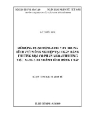 Luận văn Thạc sĩ Kinh tế: Mở rộng hoạt động cho vay trong lĩnh vực nông nghiệp tại Ngân hàng Thương mại cổ phần Ngoại thương Việt Nam - Chi nhánh tỉnh Đồng Tháp