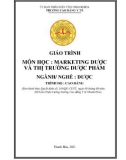 Giáo trình Marketing dược và thị trường dược phẩm (Ngành: Dược - Trình độ: Cao đẳng) - Trường Cao đẳng Y tế Thanh Hoá