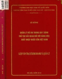 Luận văn Thạc sĩ Kinh doanh và quản lý: Quản lý rủi ro trong quy trình thủ tục hải quan đối với hàng hóa xuất nhập khẩu của Việt Nam