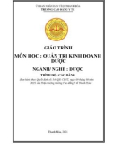 Giáo trình Quản trị kinh doanh dược (Ngành: Dược - Trình độ: Cao đẳng) - Trường Cao đẳng Y tế Thanh Hoá